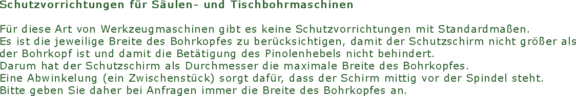 Schutzvorrichtungen f�r S�ulen- und Tischbohrmaschinen