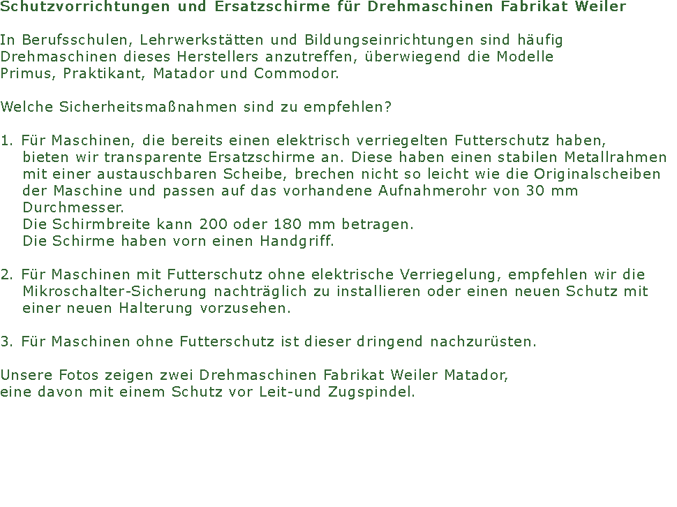 Schutzvorrichtungen und Ersatzschirme f�r Drehmaschinen